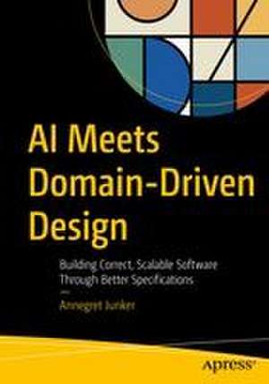 AI Meets Domain-Driven Design de Annegret Junker