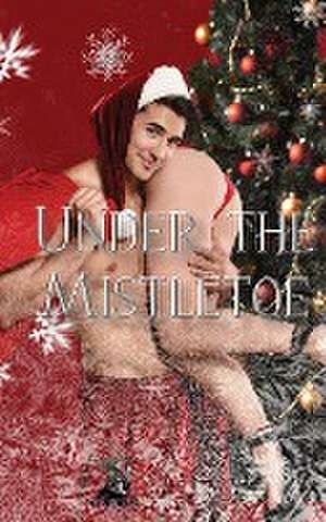 Under the Mistletoe - A Christmas Anthology de Tammy Campbell