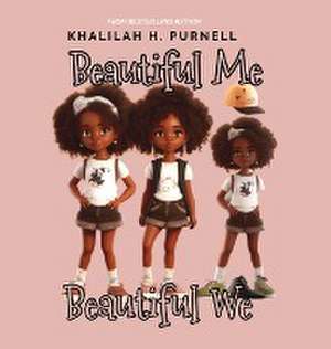 Beautiful Me, Beautiful We de Khalilah H Purnell