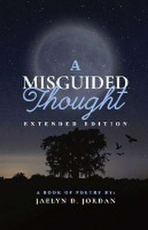 A Misguided Thought Extended Edition de Jaelyn D. Jordan