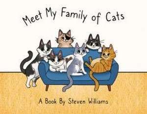 Meet My Family of Cats de Steven James Williams