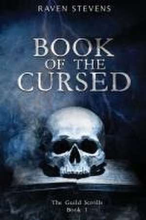 Book of the Cursed de Raven Stevens