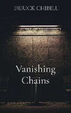 Vanishing Chains de Derick Chibilu