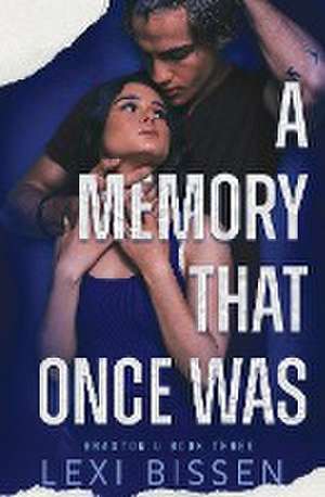 A Memory That Once Was de Lexi Bissen