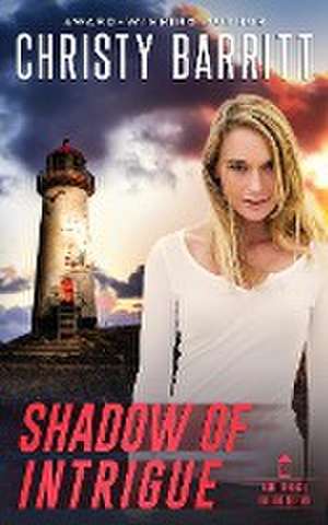 Shadow of Intrigue de Christy Barritt