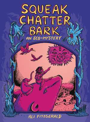 Squeak Chatter Bark: An Eco-Mystery de Ali Fitzgerald