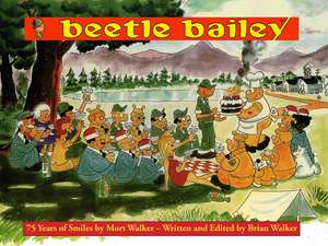 Beetle Bailey: 75 Years of Smiles de Mort Walker