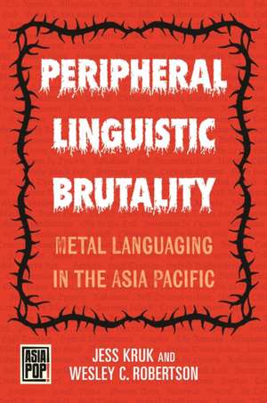 Peripheral Linguistic Brutality de Jess Kruk