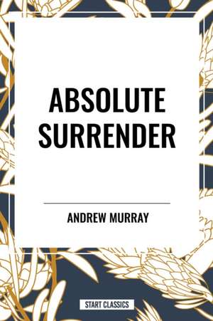 Absolute Surrender de Andrew Murray