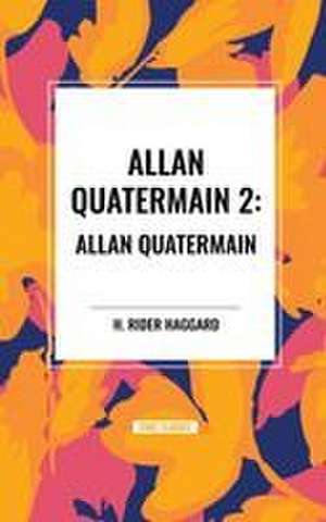 Allan Quatermain #2 de H. Rider Haggard