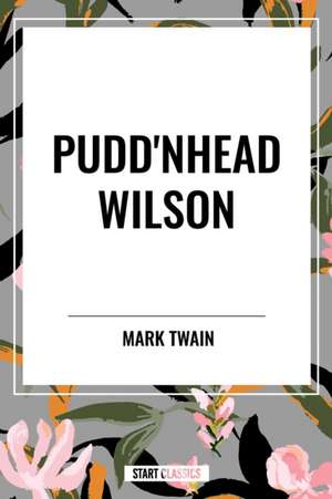 Pudd'nhead Wilson de Mark Twain