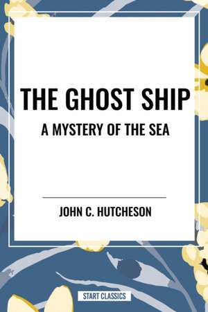 The Ghost Ship de John C. Hutcheson