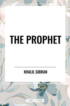 The Prophet de Kahlil Gibran