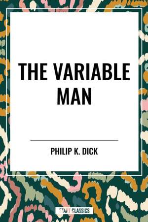 Variable Man de Philip K. Dick