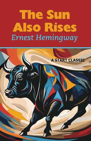 The Sun Also Rises de Ernest Hemingway
