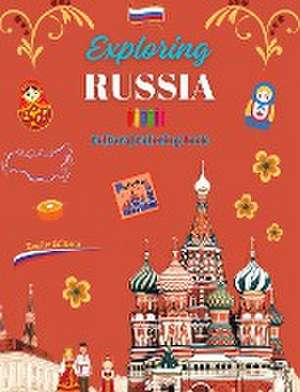 Exploring Russia - Cultural Coloring Book - Creative Designs of Russian Symbols de Zenart Editions