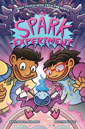 The Spark Experiment de Matthew K Manning
