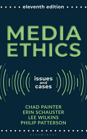 Media Ethics: Issues and Cases de Chad Painter