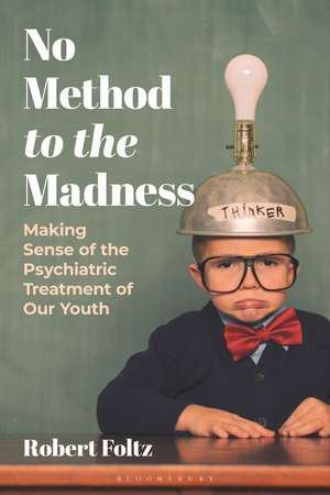 No Method to the Madness de Robert Foltz