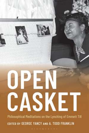Open Casket: Philosophical Meditations on the Lynching of Emmett Till de George Yancy
