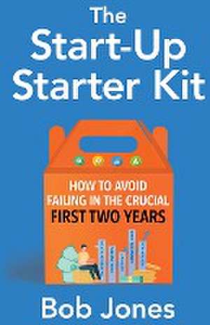 The Start-Up Starter Kit de Bob Jones