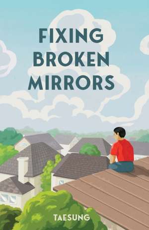 Fixing Broken Mirrors de Taesung