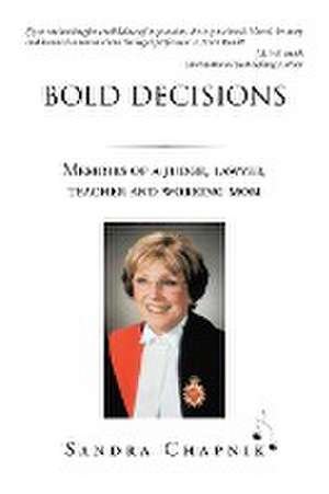 BOLD DECISIONS de Sandra Chapnik