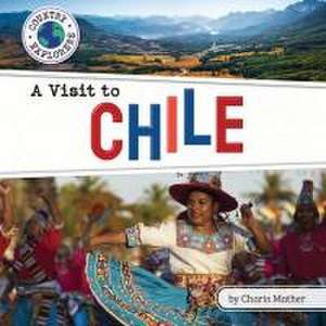 A Visit to Chile de Charis Mather