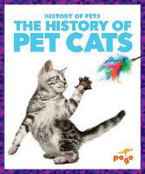 The History of Pet Cats de Alicia Z Klepeis