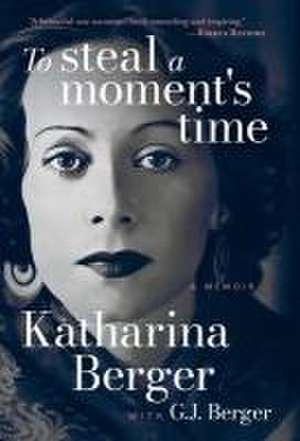 To Steal a Moment's Time de Katharina Berger