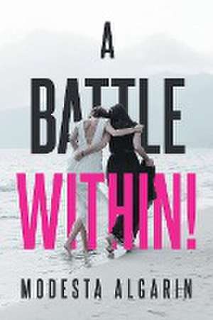 A Battle Within! de Modesta Algarin