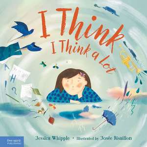 I Think I Think a Lot de Jessica Whipple