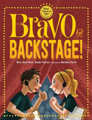 Bravo for Backstage! de Mary Rand Hess