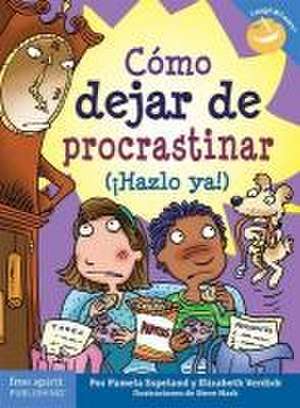 Cómo Dejar de Procastinar (¡Hazlo Ya!) de Pamela Espeland