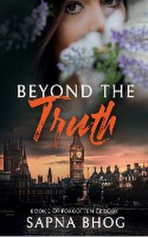 Beyond the Truth de Sapna Bhog