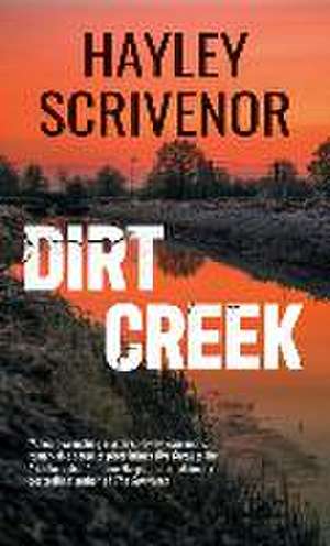 Dirt Creek de Hayley Scrivenor