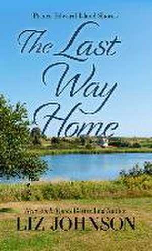 The Last Way Home de Liz Johnson