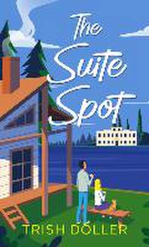 The Suite Spot de Trish Doller