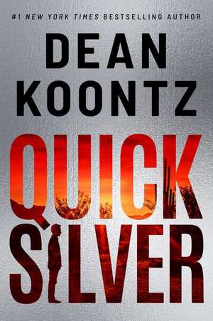 Quicksilver: A Thriller de Dean Koontz