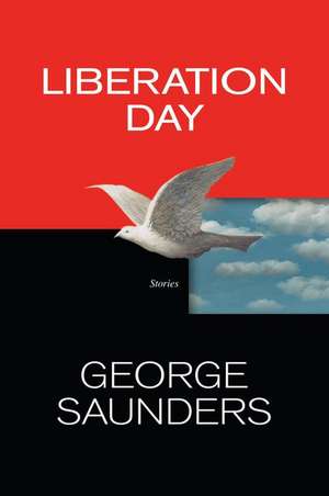 Liberation Day: Stories de George Saunders