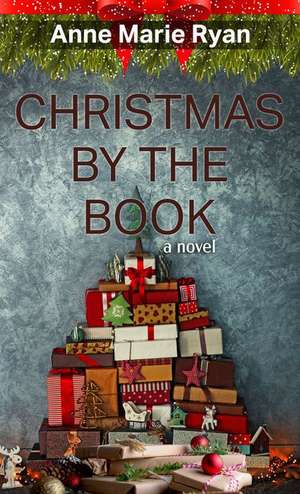 Christmas by the Book de Anne Marie Ryan