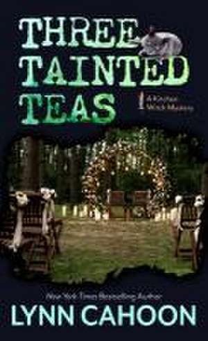 Three Tainted Teas de Lynn Cahoon