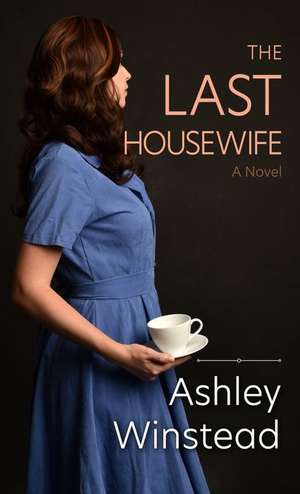 The Last Housewife de Ashley Winstead