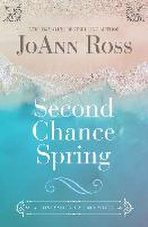 Second Chance Spring de Joann Ross