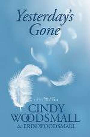 Yesterday's Gone de Cindy Woodsmall