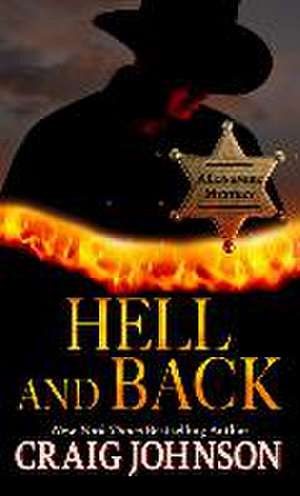 Hell and Back de Craig Johnson