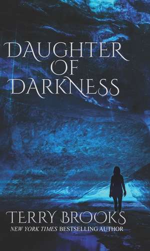 Daughter of Darkness de Terry Brooks