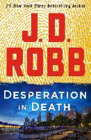 Desperation in Death de J. D. Robb