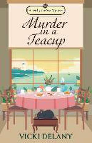 Murder in a Teacup de Vicki Delany