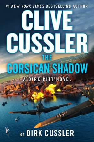 Clive Cussler the Corsican Shadow de Dirk Cussler